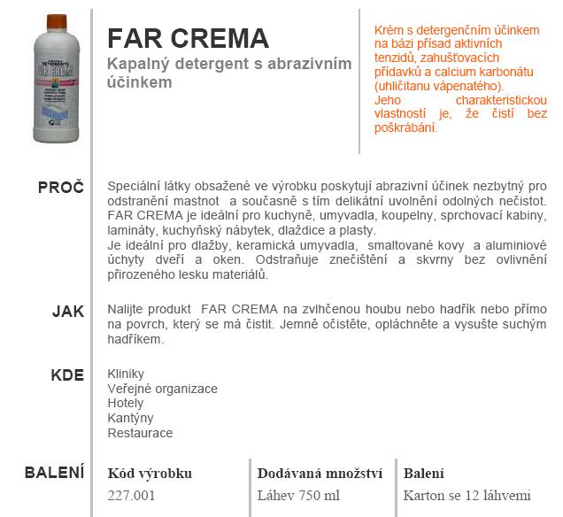 Far crema je abrazivní čistící krém s detergenčním a čistícím účinkem.